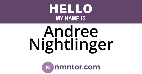 Andree Nightlinger