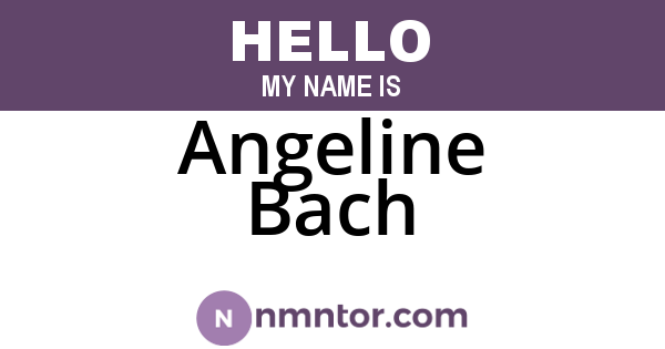 Angeline Bach