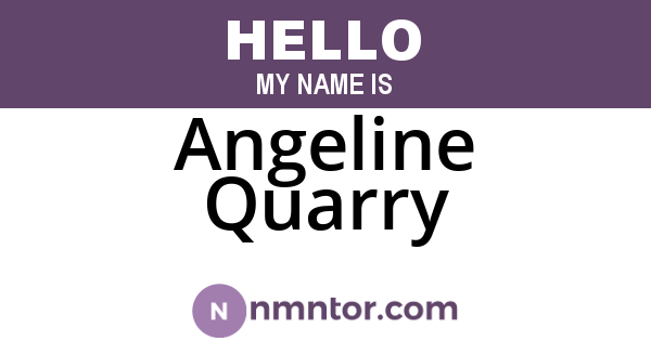 Angeline Quarry