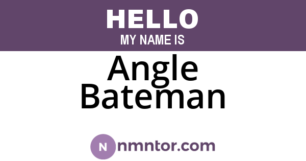 Angle Bateman