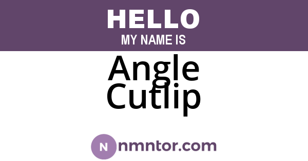 Angle Cutlip