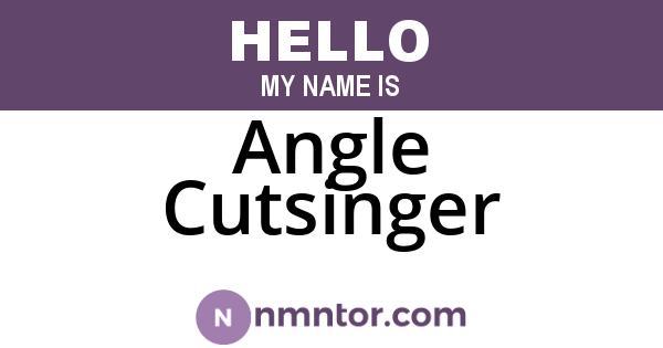 Angle Cutsinger