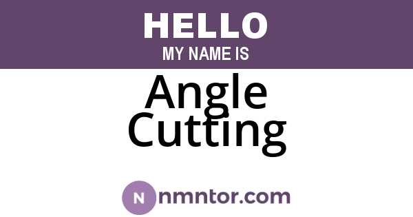Angle Cutting