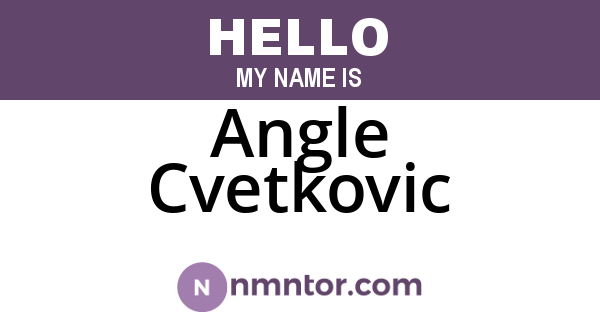 Angle Cvetkovic