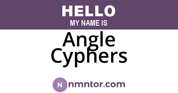Angle Cyphers