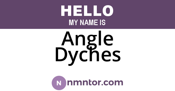 Angle Dyches