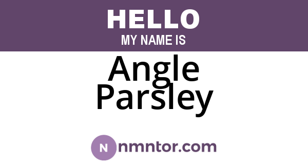 Angle Parsley