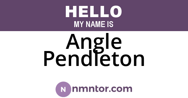 Angle Pendleton