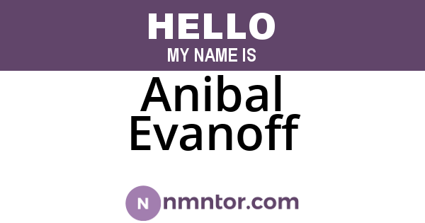 Anibal Evanoff