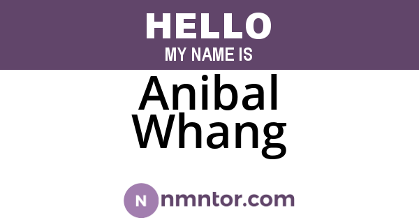 Anibal Whang