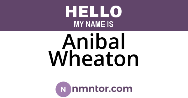 Anibal Wheaton