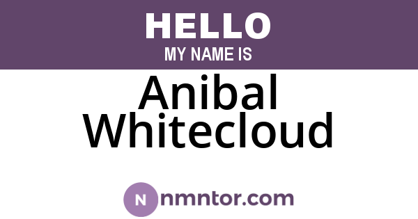 Anibal Whitecloud