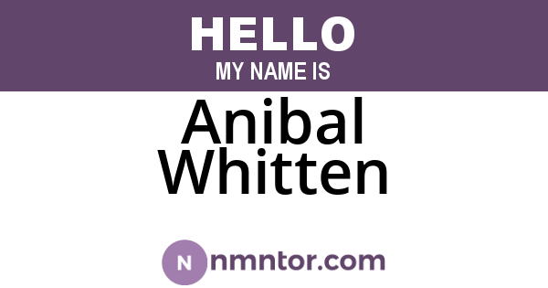 Anibal Whitten