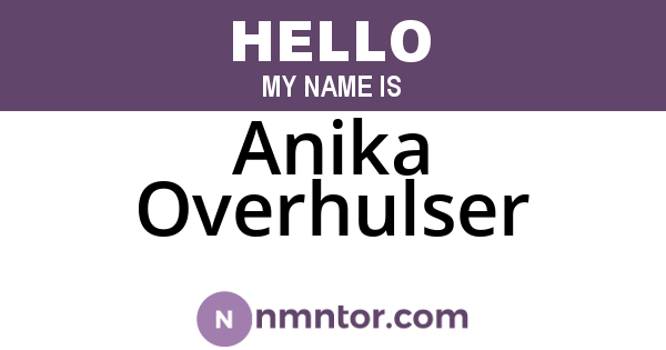 Anika Overhulser