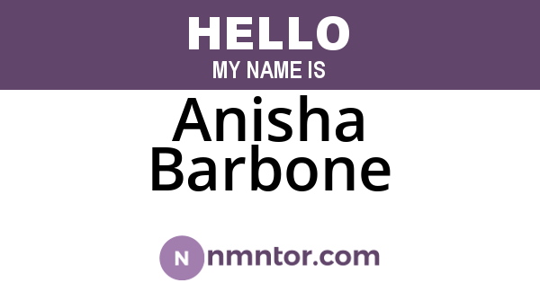 Anisha Barbone