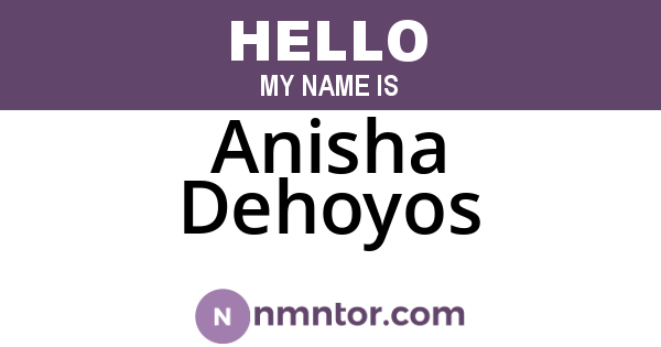 Anisha Dehoyos