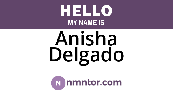 Anisha Delgado