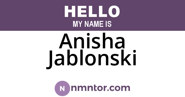 Anisha Jablonski