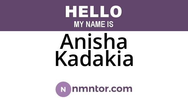 Anisha Kadakia