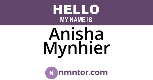 Anisha Mynhier