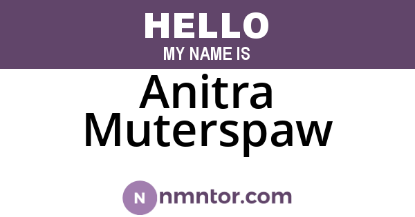 Anitra Muterspaw