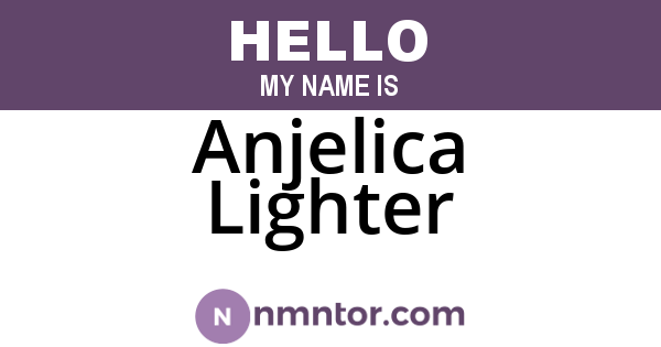 Anjelica Lighter