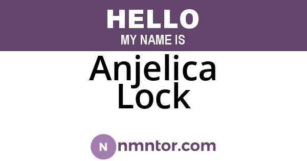 Anjelica Lock
