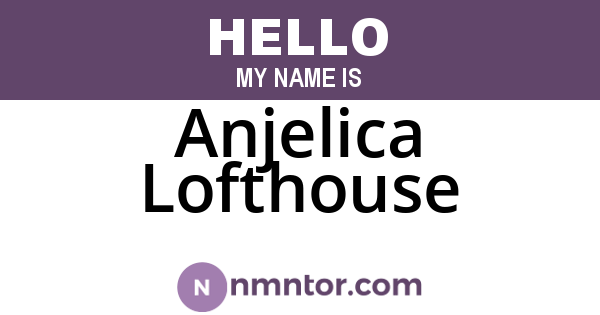 Anjelica Lofthouse