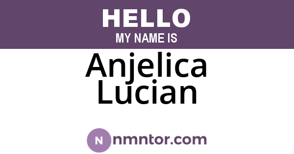 Anjelica Lucian
