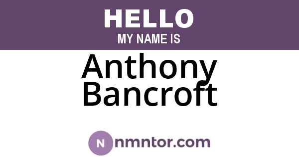 Anthony Bancroft