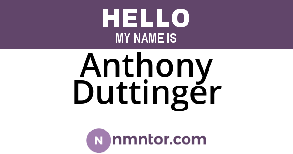 Anthony Duttinger