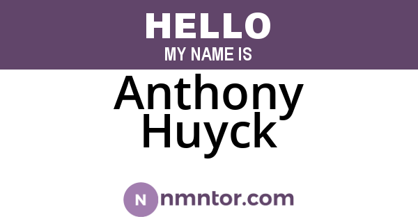Anthony Huyck