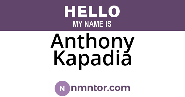 Anthony Kapadia