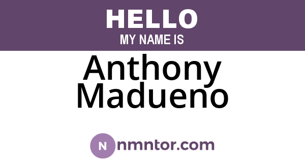 Anthony Madueno