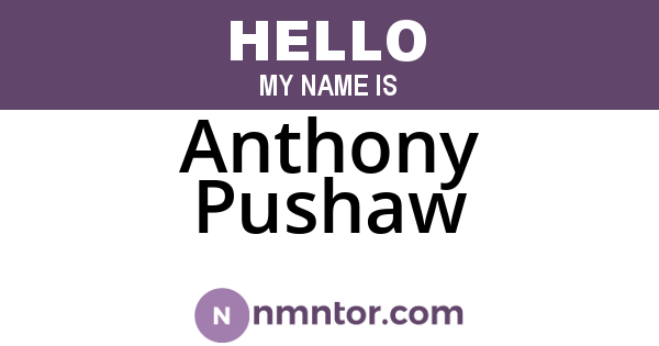 Anthony Pushaw