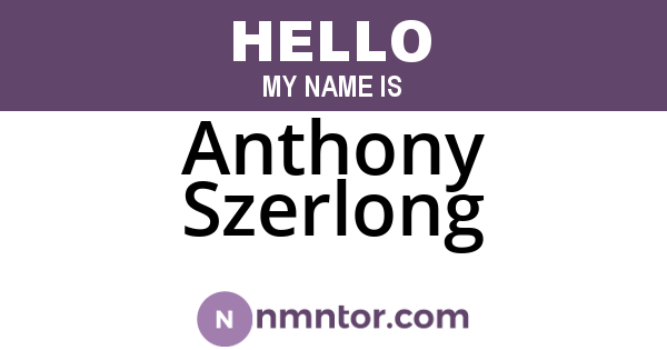Anthony Szerlong