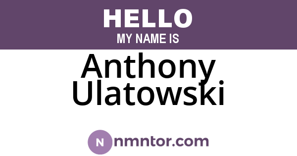 Anthony Ulatowski