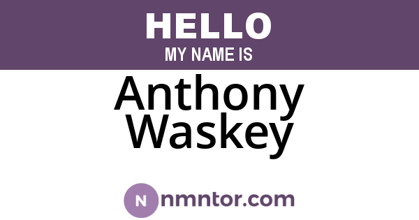Anthony Waskey