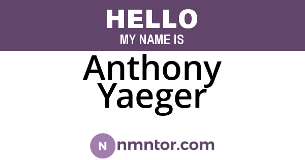 Anthony Yaeger