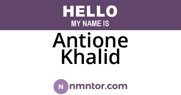 Antione Khalid