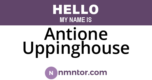 Antione Uppinghouse