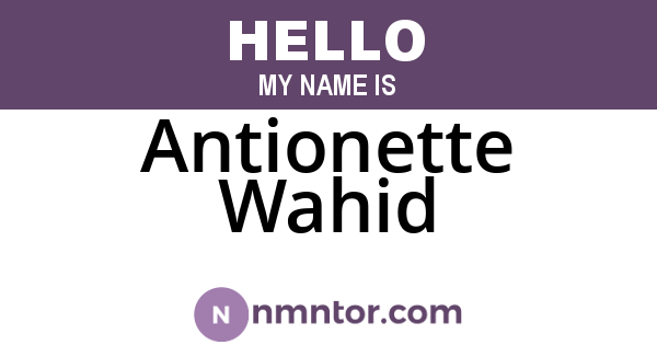 Antionette Wahid