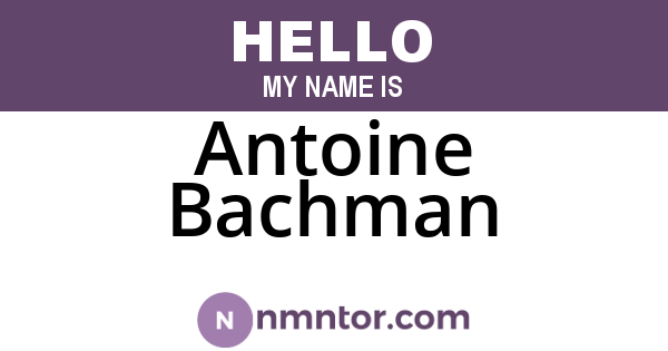 Antoine Bachman