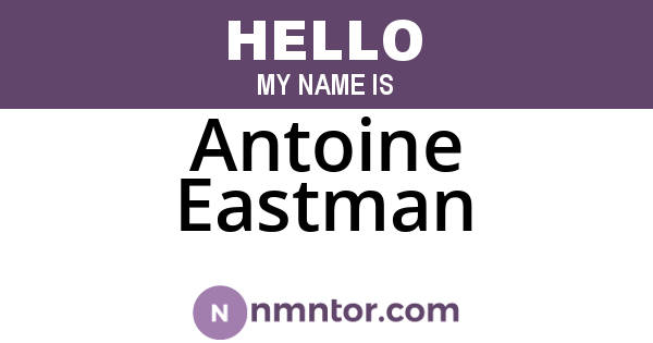 Antoine Eastman