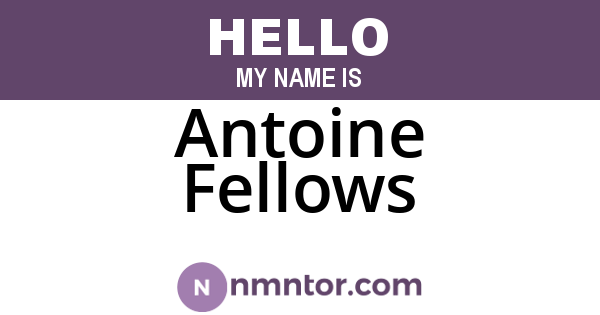 Antoine Fellows