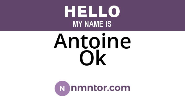 Antoine Ok