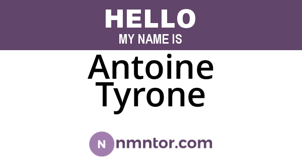Antoine Tyrone