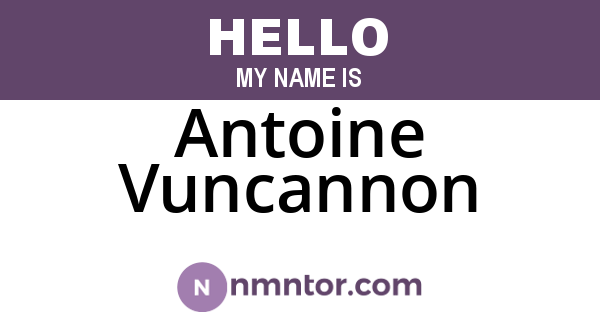 Antoine Vuncannon