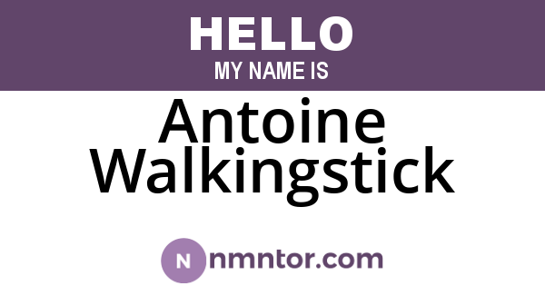 Antoine Walkingstick
