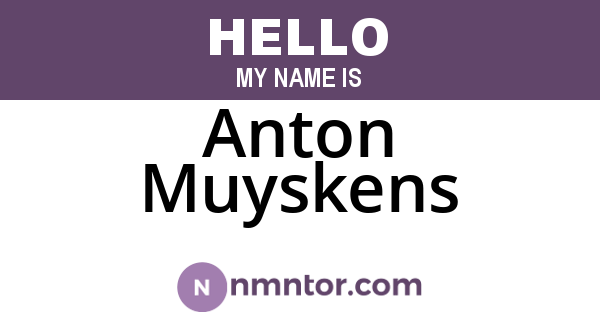 Anton Muyskens